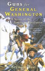 Guns for General Washington: A Story of the American Revolution