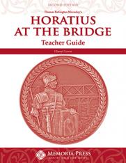 Horatius at the Bridge Teacher Guide Second Edition