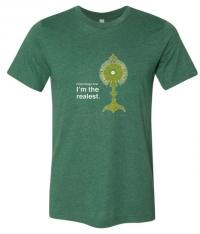 I'm the Realest – Real Presence of Christ in the Eucharist T-Shirt. Color: Green. Size: M