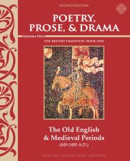 Poetry Prose & Drama Book One: The Old English & Medieval Periods Second Edition