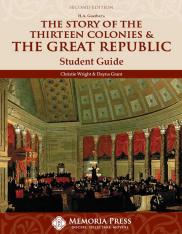 The Story of the Thirteen Colonies & the Great Republic Student Guide Second Edition