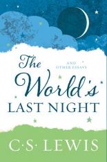 The World's Last Night and Other Essays