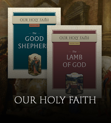 Our Holy Faith Series Grades 1 - 8