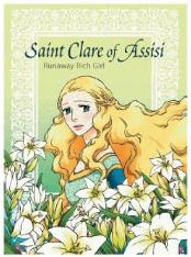 St Clare Of Assisi Runaway Rich Girl Graphic Novel