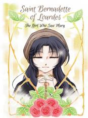 St Bernadette Of Lourdes The Girl Who Saw Mary Graphic Novel