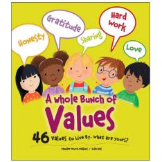 A Whole Bunch of Values: 46 Values to Live