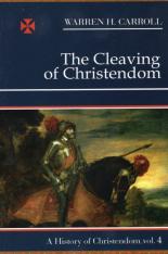 The Cleaving of Christendom 1517–1661: A History of Christendom (vol. 4)