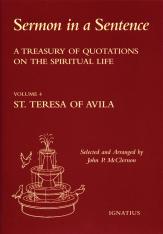 Sermon in a Sentence, Vol. 4 : St. Teresa of Avila