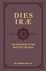 Dies Irae: The Sequence of the Mass for the Dead