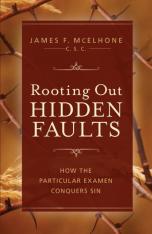 Rooting Out Hidden Faults: What Is the Particular Examen, and How Does It Conquer Sin?