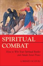 Spiritual Combat: How to Win Your Spiritual Battles and Attain Inner Peace