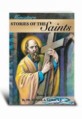 Miniature Stories of the Saints Book One