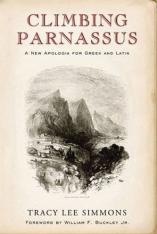 Climbing Parnassus: A New Apologia for Greek and Latin