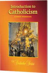 Introduction to Catholicism - Complete Course Edition - Student Workbook