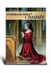 Miniature Stories of the Saints Book Six