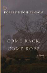Come Rack, Come Rope: A Novel