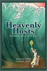 Heavenly Hosts (Second Edition): Eucharistic Miracles for Kids