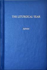 The Liturgical Year Vol. 1: Advent