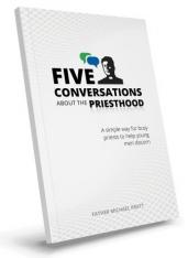 Five Conversations about the Priesthood