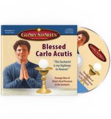 Glory Stories CD Vol 17: Blessed Carlo Acutis