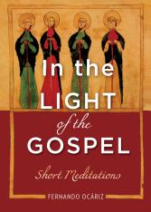 In the Light of the Gospel: Short Meditations