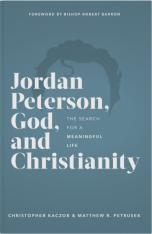 Jordan Peterson, God and Christianity: The Search for a Meaningful Life