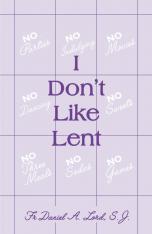 I Don't Like Lent - Father Lord