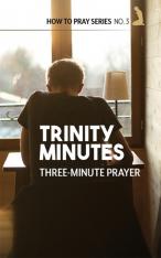 Trinity Minutes – How to Pray (set of 50)