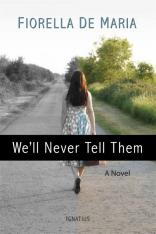 We'll Never Tell Them: A Novel