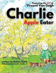 Charlie Apple Eater: Featuring the Art of Vincent Van Gogh (Camp Wilderness Series)