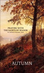 Praying with the Saints by Season - Autumn