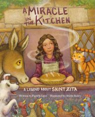 A Miracle in the Kitchen: A Legend About St Zita