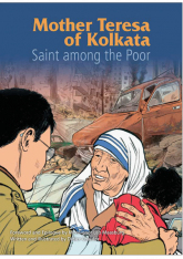 Mother Teresa of Kolkata: Saint Among Poor Graphic Novel