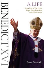 Benedict XVI: A Life Volume 2: Professor and Prefect to Pope and Pope Emeritus 1966 - The Present