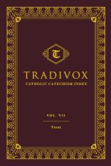 Tradivox Volume 7: Trent (The Catechism of the Council of Trent)