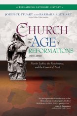 The Church and the Age of Reformations (1350–1650)