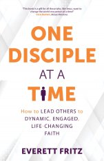 One Disciple at a Time: How to Lead Others to Dynamic, Engaged, Life-Changing Faith