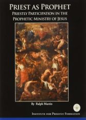 Priest as Prophet: Priestly Participation in the Prophetic Ministry of Jesus