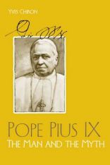 Pius IX: The Man and the Myth