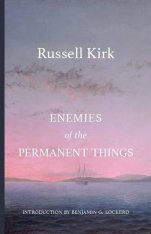 Enemies of the Permanent Things