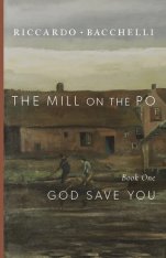 The Mill on the Po: God Save You (Book One)
