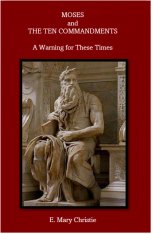 Moses and the Ten Commandments: A Warning for These Times