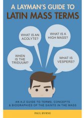 A Layman's Guide to Latin Mass Terms