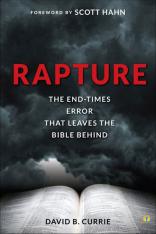 Rapture The End-Times Error That Leaves the Bible Behind