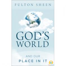 God's World and Our Place In It