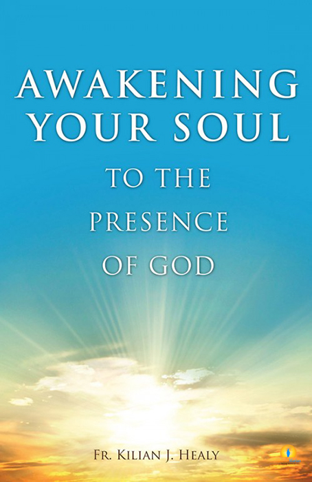 Awakening Your Soul To The Prayer And Presence Of God By