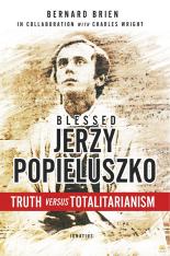 Blessed Jerzy Popieluszko Truth versus Totalitarianism