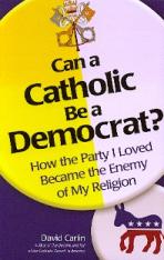 Can a Catholic Be a Democrat?