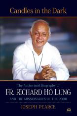 Candles in the Dark: The Authorized Biography of Fr. Ho Lung and the Missionaries of the Poor (Hardc