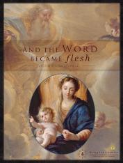 Education in Virtue: And the Word Became Flesh - Lectio Divina Journal